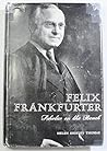 Felix Frankfurter: Scholar on the Bench