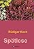 Spätlese by Rüdiger Koch
