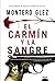 El carmín y la sangre by Montero Glez