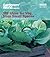 Gardeners' World: 101 Ideas for Veg from Small Spaces