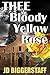 THEE Bloody Yellow Rose