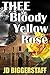 THEE Bloody Yellow Rose by JD Biggerstaff