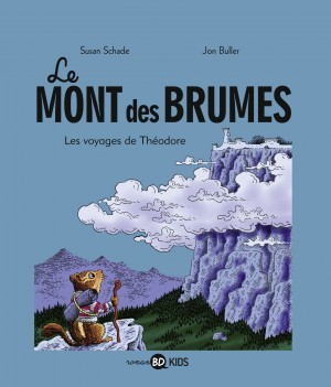 Les voyages de Théodore (Le Mont des Brumes #1)