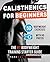 Calisthenics for Beginners: 50 Bodyweight Exercises | The #1 Bodyweight Training Starter Guide