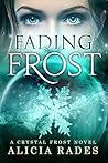 Fading Frost by Alicia Rades