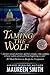 Taming the Wolf (The Wolf Pack, #1)