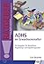 ADHS im Erwachsenenalter: Ein Ratgeber für Betroffene, Angehörige und Ergotherapeuten (Ratgeber für Angehörige, Betroffene und Fachleute) (German Edition)