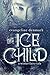 The Ice Child: A Winter Fai...