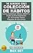 Colección de Hábitos/ Cómo ...