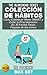 Colección de Hábitos/ Cómo Establecer Metas SMART y Evitar la Procrastinación En 30 Fáciles Pasos (Spanish Edition)