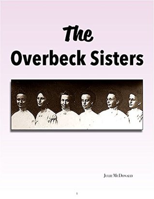 The Overbeck Sisters: Indiana's Phenomenal Artisans (Kindle Edition)