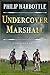 Undercover Marshal by Philip Harbottle