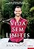 Vidas sem Limites by Nick Vujicic Vidas sem Limites by Nick Vujicic