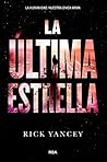 La última estrella by Rick Yancey