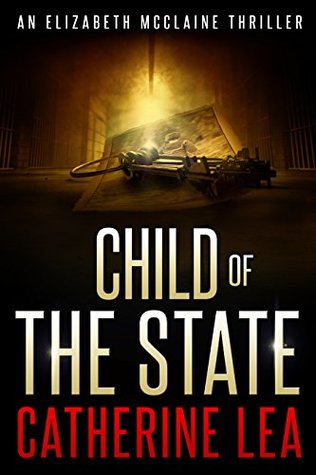 Child of the State (An Elizabeth McClaine Thriller, #2)