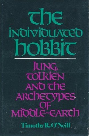 The Individuated Hobbit: Jung, Tolkien and the Archetypes of Middle-Earth