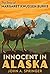 Innocent in Alaska by John A. Springer