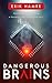 Dangerous Brains by Erik Hamre