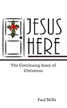 Jesus Here: Conti...