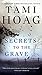 Secrets to the Grave by Tami Hoag