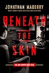 Beneath the Skin