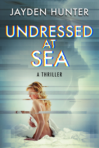 Undressed At Sea (Drew Stirling #2)