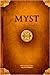 Myst by Rand Miller Myst by Rand Miller