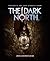The Dark North by Martin Dunelind