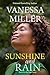 Sunshine And Rain by Vanessa Miller