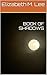 BOOK OF SHADOWS (BOOK 1)