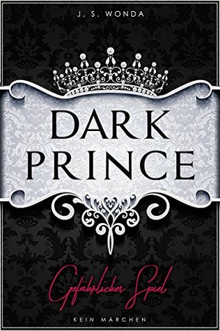 Dark Prince - Gefährliches Spiel (Royal, #1)