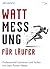 Wattmessung für Läufer by Jim Vance
