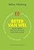 Beter van wel by Jeffrey Wijnberg