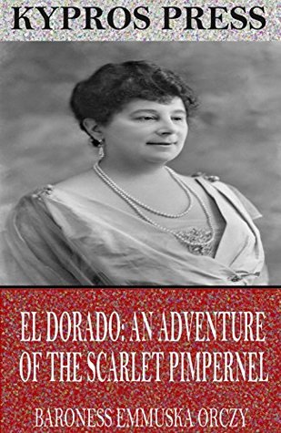 El Dorado: An Adventure of the Scarlet Pimpernel