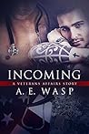 Incoming by A.E. Wasp