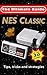 NES Classic: Ultimate Guide...
