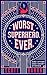 Worst. Superhero. Ever.: And Other Odd Short Stories