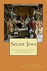Secret Jews: The ...