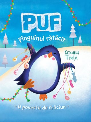 Puf, pinguinul rătăcit. O poveste de Crăciun