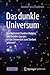 Das Dunkle Universum: Der Wettstreit Dunkler Materie und Dunkler Energie: Ist das Universum zum Sterben geboren? (German Edition)