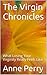 The Virgin Chronicles: What...