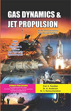 GAS DYNAMICS AND JET PROPULSION (Kindle Edition)
