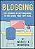 Blogging: Beginners Journey to Start a Successful Profitable Blog Online in 30 Days