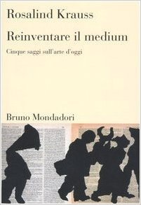 Reinventare il medium. Cinque saggi sull'arte d'oggi (Paperback)