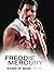 Freddie Mercury: A Kind of Magic