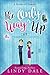 The Only Way Is Up (Romantic Comedy Novellas #4)