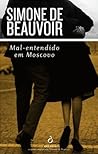 Mal-entendido em Moscovo by Simone de Beauvoir