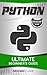 Python: Programming Basics for Absolute Beginners (Step-By-Step Python Book 1)