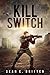 Kill Switch: America’s Favo...