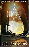 A Chance At Forever by K.B. Andrews